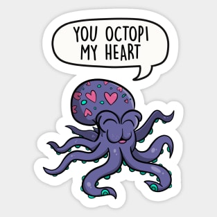 You octopi my heart Sticker